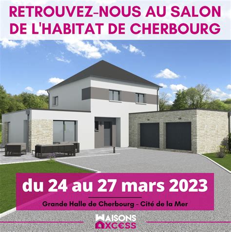 Retrouvez Nous Au Salon De L Habitat De Cherbourg