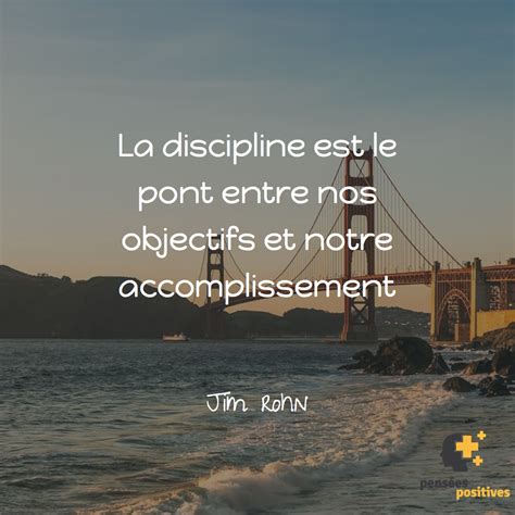 La Discipline Est Le Pont Entre Nos Objectifs Et Notre Accomplissement