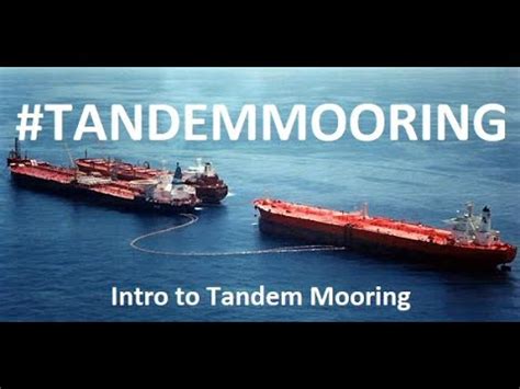 Tandem Mooring Introduction YouTube