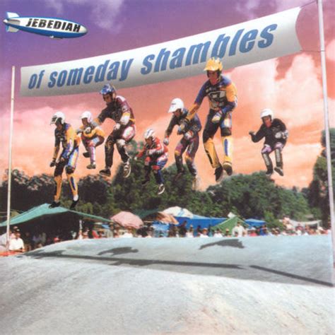 Jebediah - Of Someday Shambles | Releases | Discogs