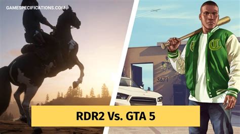 Red Dead Redemption 2 Vs Gta 5 Which Is The Best Open World Game Game Specifications