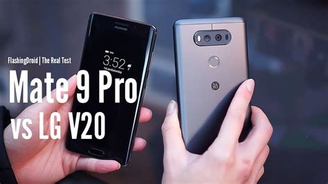 Huawei Mate 9 Pro Vs LG V20 Battle Of The Dual Camera Flagships YouTube