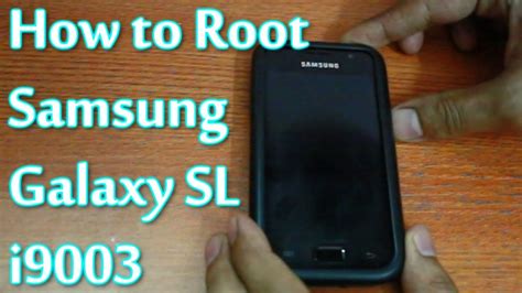 How To Safely Root Samsung Galaxy Sl Gt I Youtube