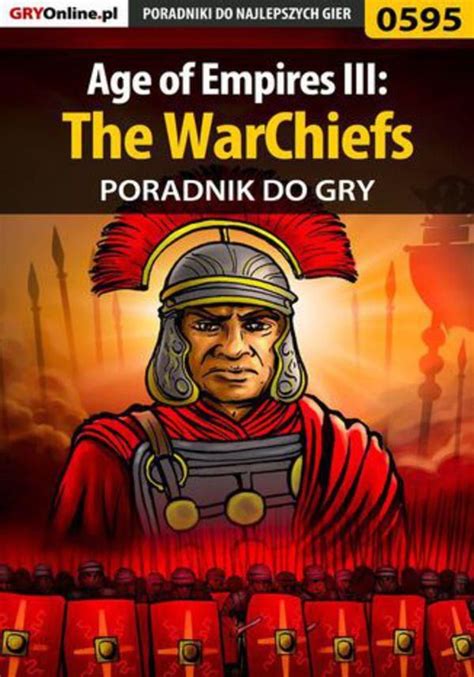 Age Of Empires Iii The Warchiefs Poradnik Do Gry Epub Ceny I