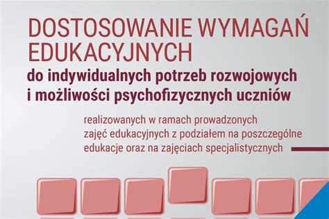 Dostosowanie wymagań edukacyjnych do indywidualnych potrzeb rozwojowych