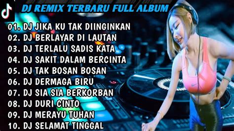 DJ JIKA KU TAK DIINGINKAN X BERLAYAR TAK BERTEPIAN REMIX SLOW BASS FULL