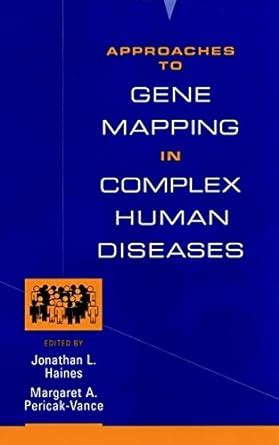 Approaches to Gene Mapping in Complex Human Diseases: Haines, Jonathan ...