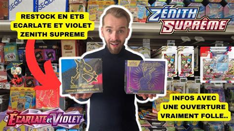 Deja Du Restock Etb Ecarlate Violet Et Zenith Supreme En Magasin