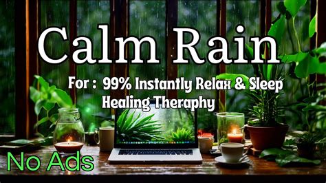 99 Instantly Relax Sleep Quickly Sleep Less Than 30 Minutes Rain