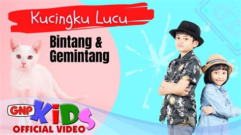 Kucingku Lucu Bintang Dan Gemintang Official Music Video Youtube