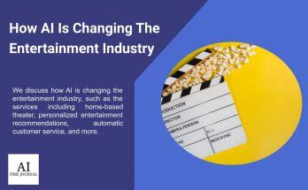 Ways Ai Is Changing The Entertainment Industry Ai Time Journal