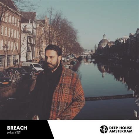 Stream Breach DHA Mix 259 By DHA FM Deep House Amsterdam Listen