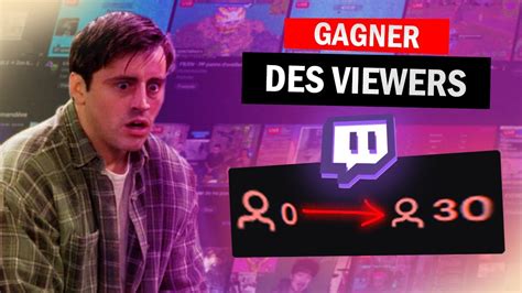 COMMENT Avoir PLUS De VIEWER Sur TWITCH Gagner Des Viewers YouTube