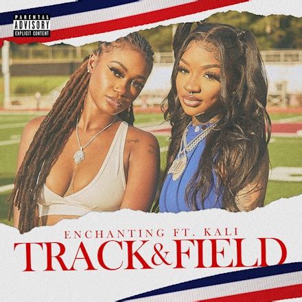 Enchanting Track Field Feat Kali