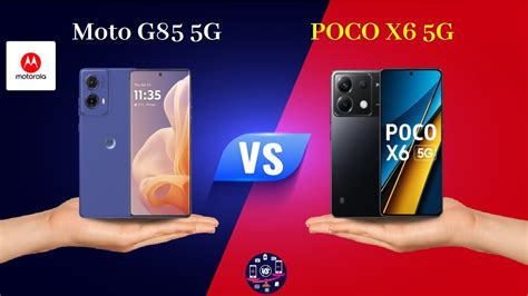 Moto G85 Vs POCO X6 POCO X6 Vs Moto G85 Full Comparison Which