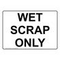 Recycling Trash Conserve Recyclable Items Sign Wet Scrap Only