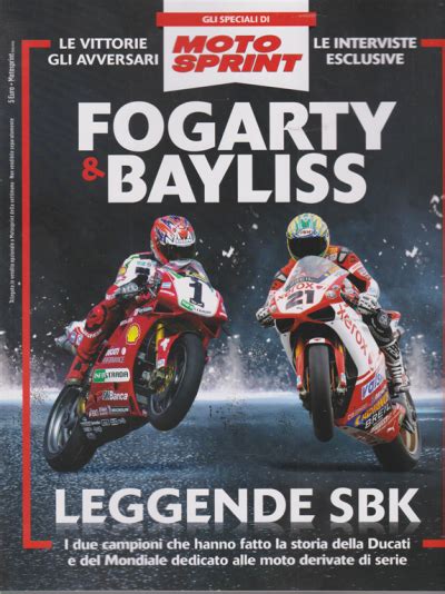 Gli Speciali Di Motosprint N Fogarty Bayliss Leggende Sbk