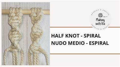 Half Knot Spiral Macrame Tutorial Beginners Nudo Medio Espiral