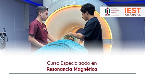 Curso Especializado En Resonancia Magn Tica Imax Tampico