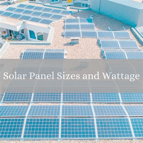 Solar Panel Sizes And Wattage