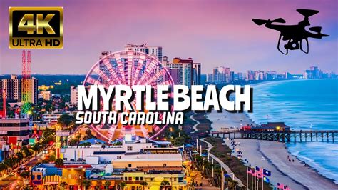 Myrtle Beach South Carolina In K By Drone Amazing View Of Myrtle