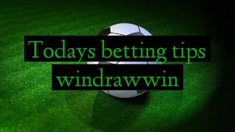 Todays Betting Tips Windrawwin Football Predictions Betting Tips