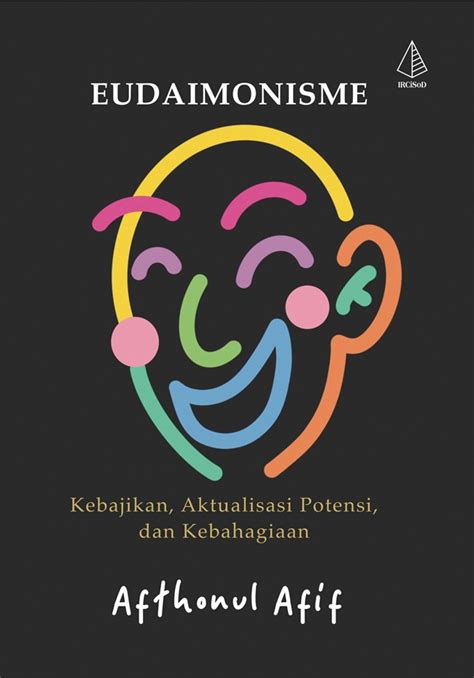 Jual Buku Eudaimonisme Kebajikan Aktualisasi Potensi Dan Kebahagiaan