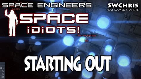 Space Engineers Space Idiots S E Starting Out Youtube