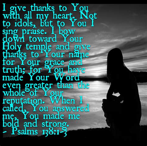 Psalm 138:1-3 | Bible prayers, Give thanks, I call you