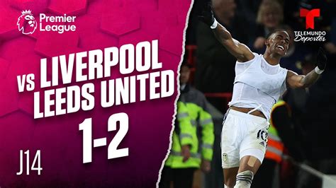 Highlights Goals Liverpool Vs Leeds United Premier League