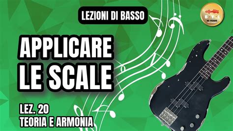 Lezioni Di Basso 20 Teoria E Armonia Applicare Le Scale Youtube