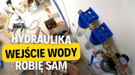 120 Instalacja wody wchodzącej do domu INSTALACJA WODNA samemu jak