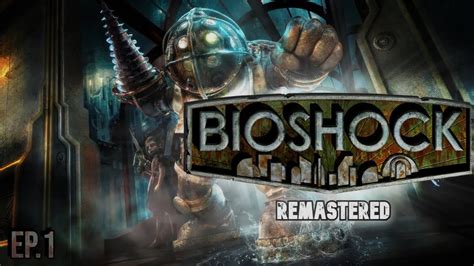 Bioshock Remastered Ep City Of Rapture Youtube