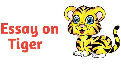 Essay On Tiger In English Simple Essay On Tiger Lets Learn And