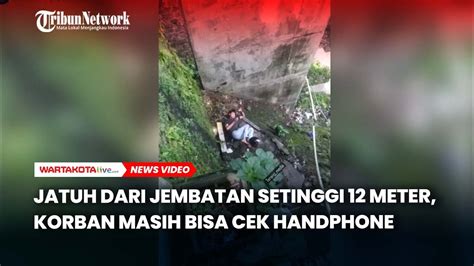 Jatuh Dari Jembatan Setinggi Meter Pengendara Motor Di Malang Masih