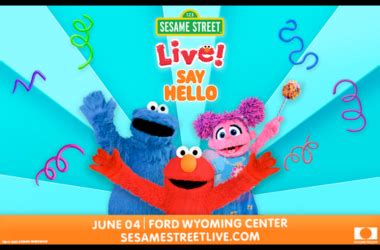 Sesame Street Live Say Hello On June 4 2025 Ford Wyoming Center