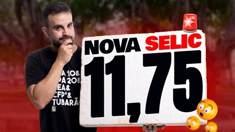 A Taxa Selic Caiu Mais Terminamos A Selic Em