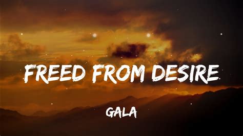 GALA Freed From Desire Lyrics YouTube