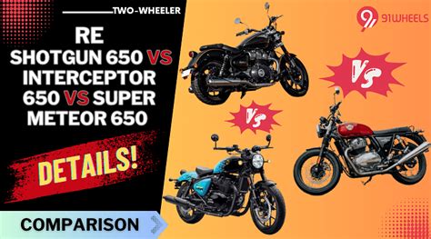 Royal Enfield Shotgun 650 vs Interceptor 650 vs Super Meteor 650: Details