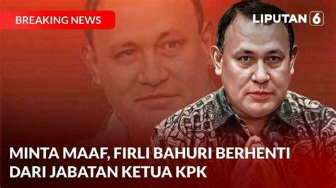 Full Pamit Firli Bahuri Mundur Dari Jabatan Ketua Kpk Breaking