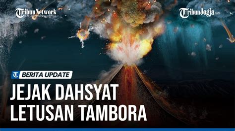 Jejak Kedahsyatan Letusan Tambora Picu Hujan Lebat Di Seantero Eropa