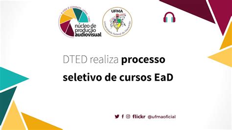 DTED UFMA Realiza Processo Seletivo De Cursos EaD YouTube