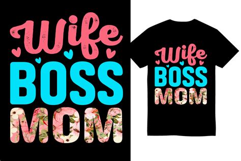 Wife Mom Boss Mothers Day Colorful T Sh Graphic By Truevector