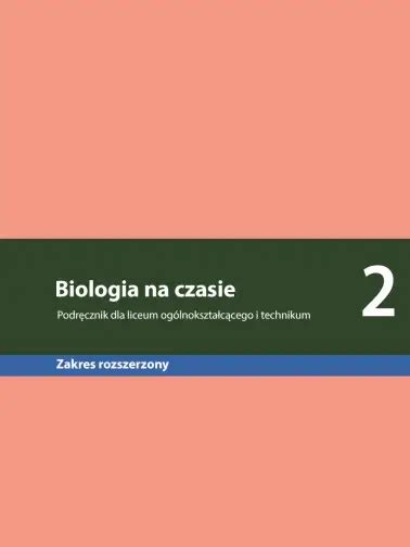 Odrabiamy Odpowiedzi Do Biologia Na Czasie Zakres Rozszerzony Gotowiec