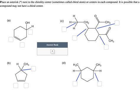 Solved Place An Asterisk Next To The Chirality Center Chegg