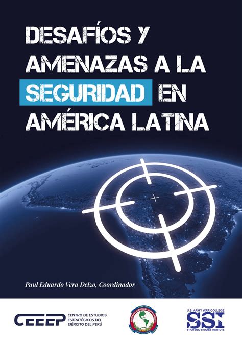 Desafíos y Amenazas a la Seguridad en América Latina Centro de