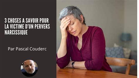 3 CHOSES A SAVOIR POUR LA VICTIME DUN PERVERS NARCISSIQUE YouTube