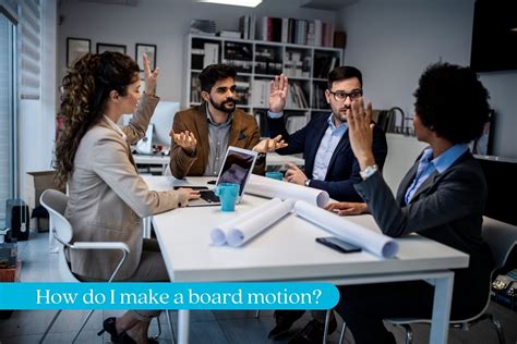 Learn How To Make A Board Motion Right From Your First Board Meeting