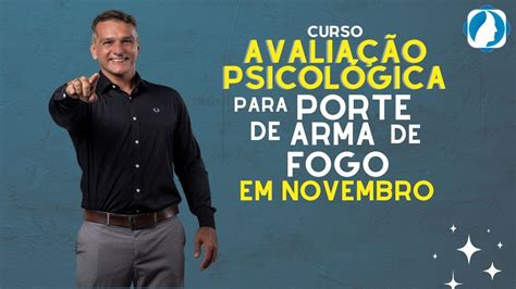 Avaliação Psicológica para Porte de Arma de Fogo Curso para