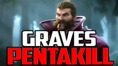 Br Graves Pentakill Ochima Youtube